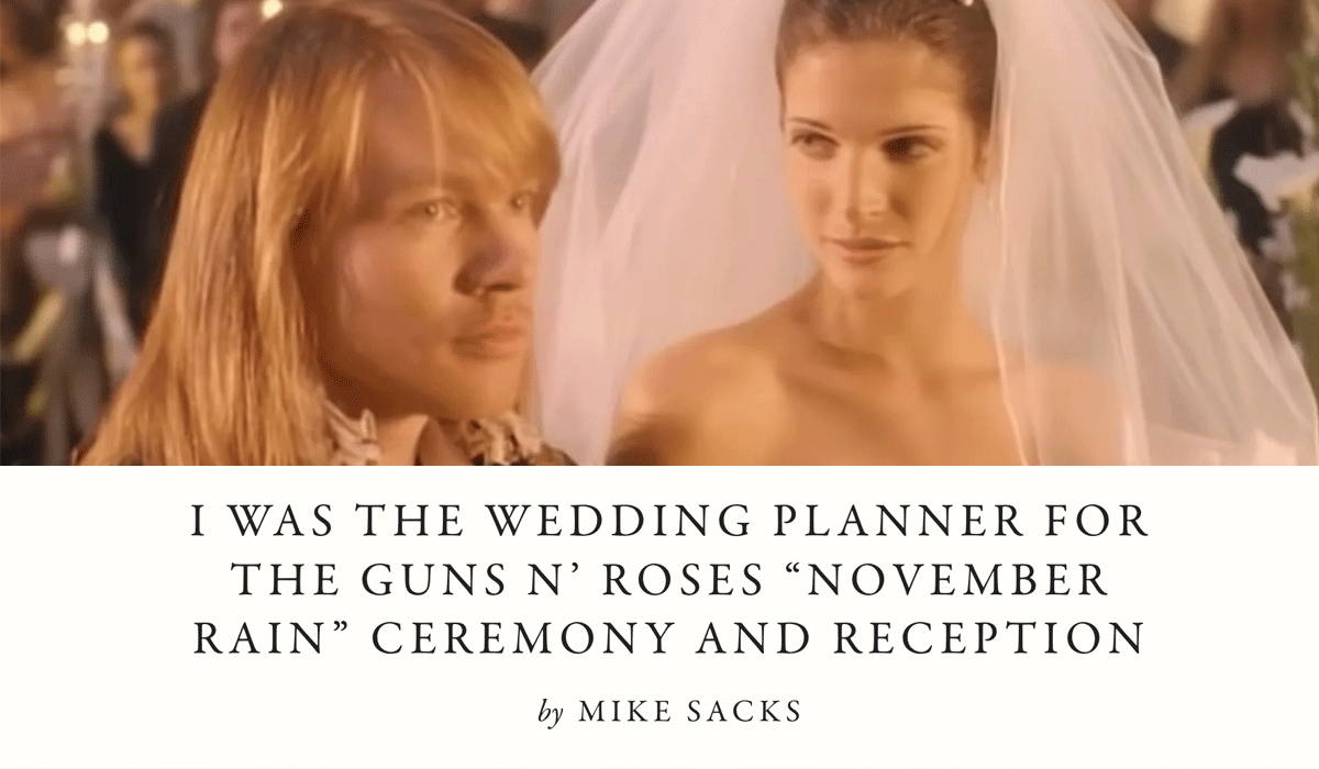 I Was the Wedding Planner for the Guns N' Roses November Rain Ceremony  and Reception - McSweeney's Internet Tendency