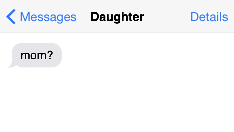Deciphering Your Daughter’s “MOM” Texts - McSweeney’s Internet Tendency