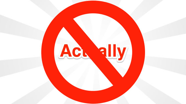 Actually, There Are Many Ways You Can “Actually” Me - McSweeney’s ...
