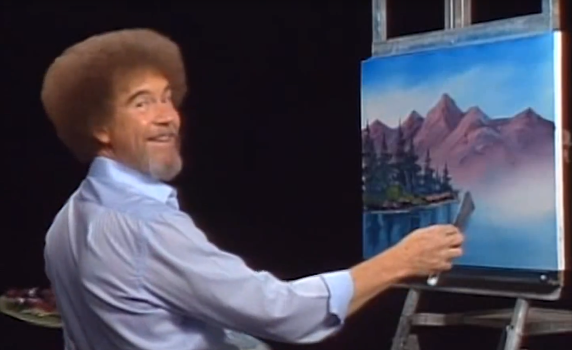 I Know There Is a Pandemic, But I Am Leaving You For Bob Ross ...